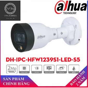 Camera IP Dahua THÂN-DOME DH-IPC-HFW1239S1-LED-S5-VN, DH-IPC-HDW1239T1-LED-S5 full HD 1080p BAN ĐÊM CÓ MÀU.