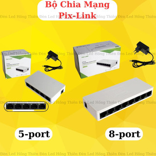 BỘ CHIA MẠNG Switch 5 Port/8 Ports PIX-LINK Tặng Kèm Nguồn
