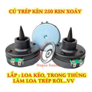 TRÉP LOA KÉO - CỦ KÈN 250 CHO LOA KÉO - (GIÁ 1 ĐÔI) - TÉP 250 REN XOÁY - TREBLE KÈN GIÁ RẺ