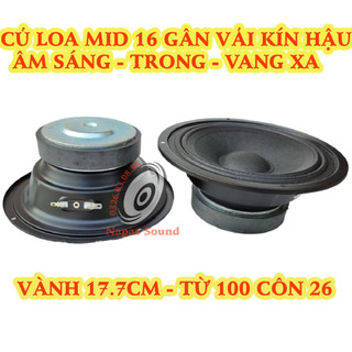 GIÁ 1 CHIẾC - CỦ LOA MID 16 GÂN VẢI KÍN HẬU - TĂNG LỜI CHO CÁC LOA 25 30 40 - LOA TRUNG 16
