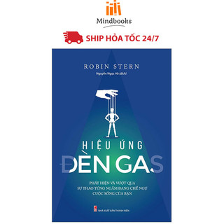 Sách - hiệu ứng đèn gas - phát hiện và vượt qua sự thao túng ngầm đang chế ngự cuộc sống của bạn