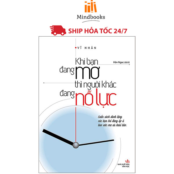 Sách- Khi Bạn Đang Mơ Thì Người Khác Đang Nỗ Lực ( Minhlongbooks )
