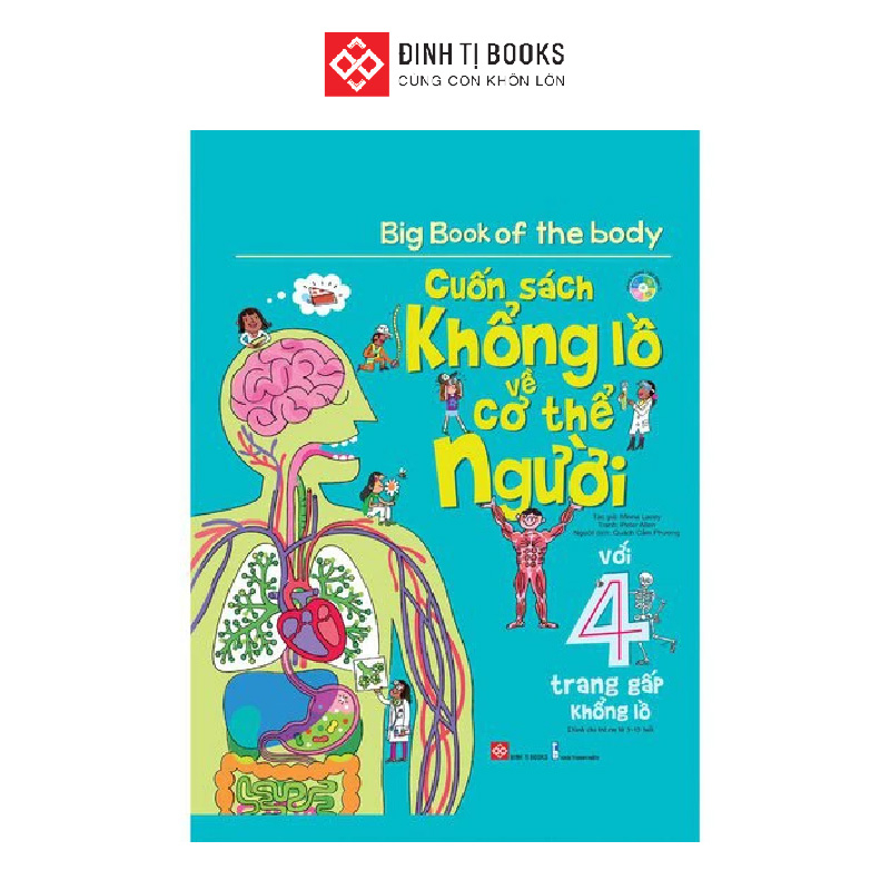 Cuốn sách khổng lồ về cơ thể người - Sách tương tác với 4 trang gấp khổng lồ - Big book of the body - Đinh Tị Books