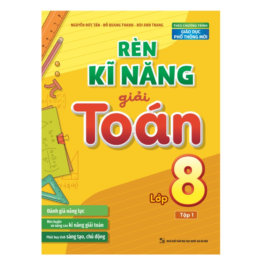 Sách : Rèn Kĩ Năng Giải Toán Lớp 8 - Tập 1
