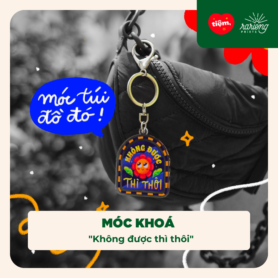 Móc khóa "Không được thì thôi"