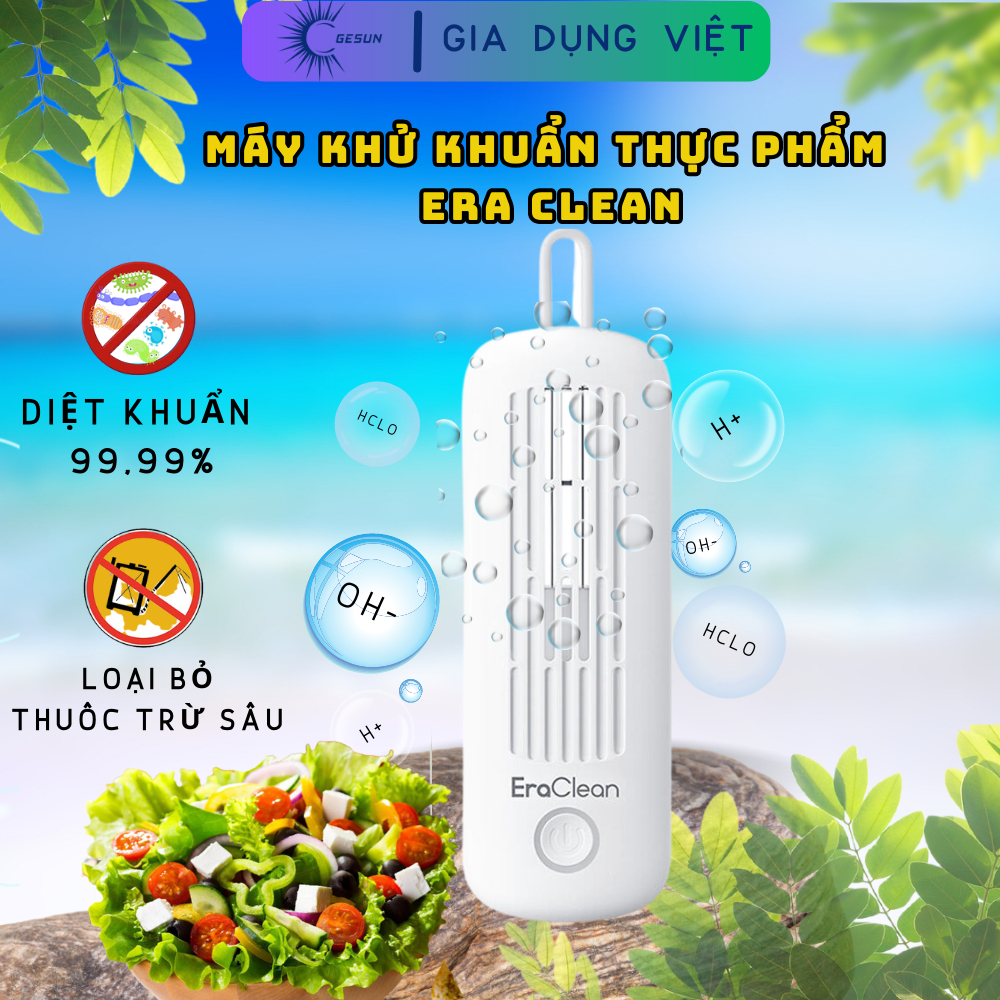 Máy Khử Khuẩn Thực Phẩm Eraclean .Công Nghệ Khử Khuẩn Ionhydroxyl Giúp Loại Bỏ Toàn Bộ Vi Khuẩn Có Hại Và Thuốc Trừ Sâu.