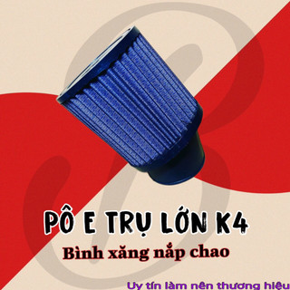 Pô e trụ lớn K4 gắng bình xăng nắp chao