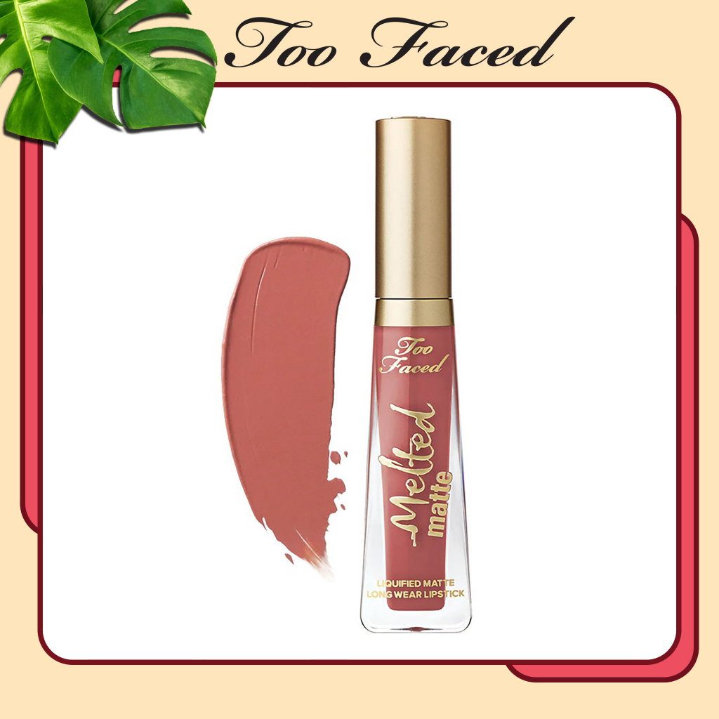 Son kem TOO FACED melted matte - sell out SON chumia