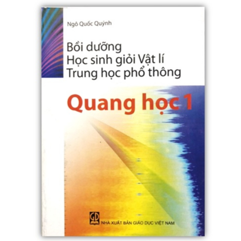 Sách - Bồi dưỡng học sinh giỏi Vật lí THPT Quang học 1