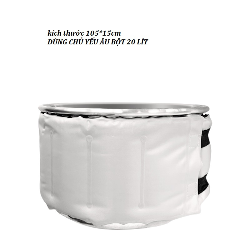 Đai cuốn lạnh âu bột 10 - 20 lít.