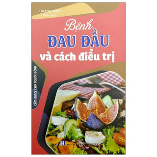 Sách - Bệnh đau đầu và cách ăn uống hỗ trợ điều trị - TTV76
