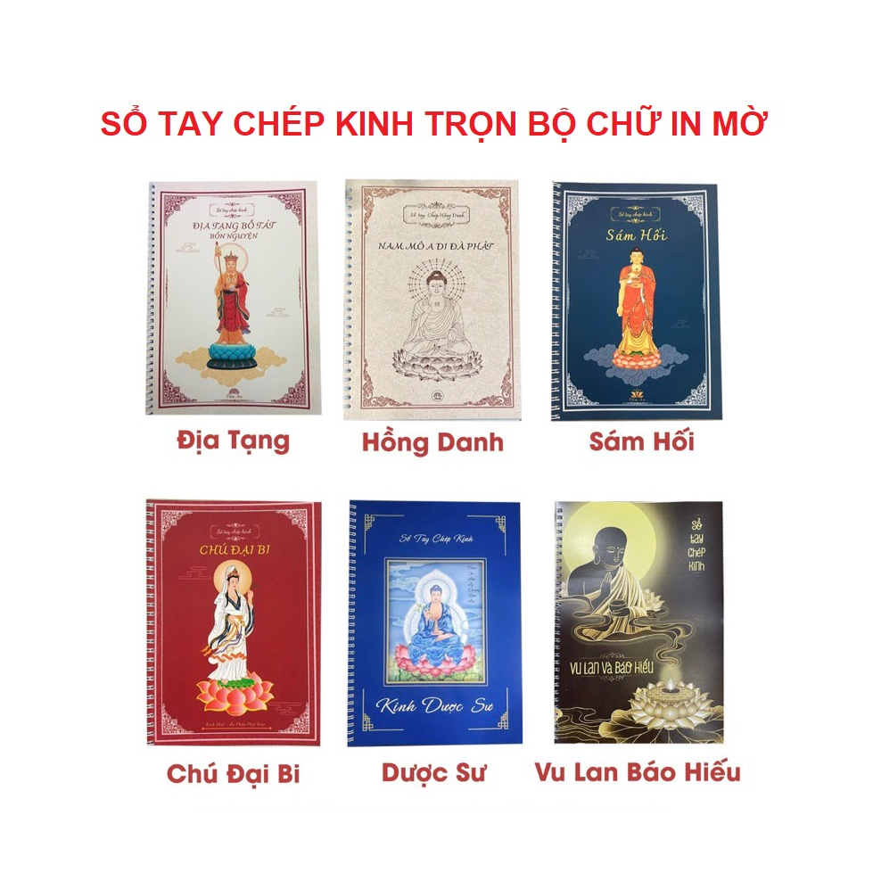 Combo 6 sổ chép kinh: Địa tạng + Sám Hối + Chú đại bi + Hồng Danh + Dược sư + Vu lan và Báo hiếu