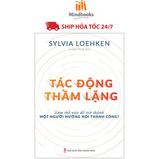 Sách: tác động thầm lặng - làm thế nào để trở thành một người hướng nội thành công?