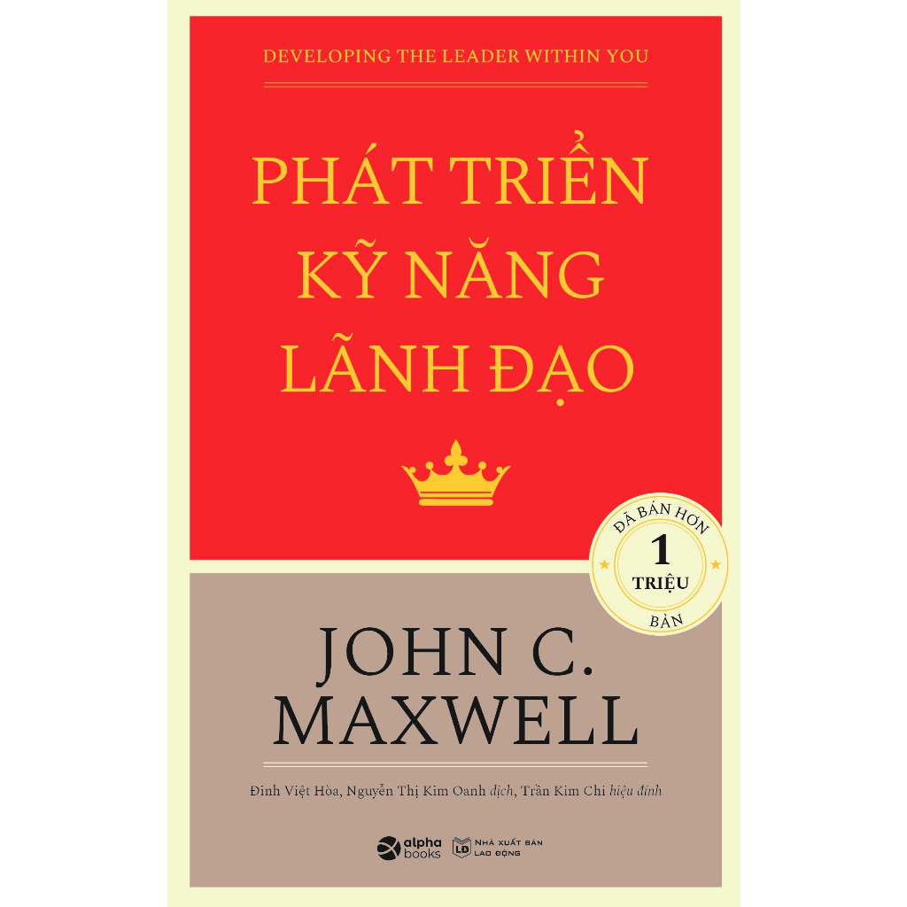 Sách (Combo/Tùy Chọn) > Combo 4 Cuốn Về Các Nguyên Tắc, Kỹ Năng Và Phẩm Chất Lãnh Đạo - John C.Maxwell (Alpha Books)