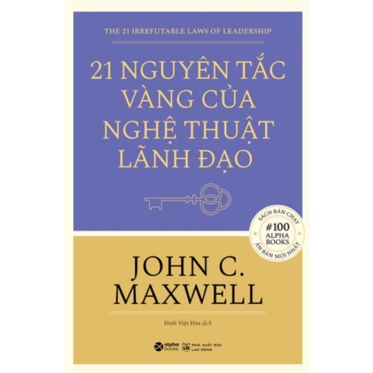 Sách (Combo/Tùy Chọn) > Combo 4 Cuốn Về Các Nguyên Tắc, Kỹ Năng Và Phẩm Chất Lãnh Đạo - John C.Maxwell (Alpha Books)