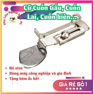 Cữ cuốn gấu, cuốn lai, cuốn biên máy may công nghiệp