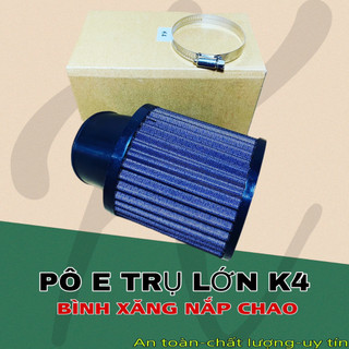 Pô e trụ lớn K4 gắng bình xăng nắp chao