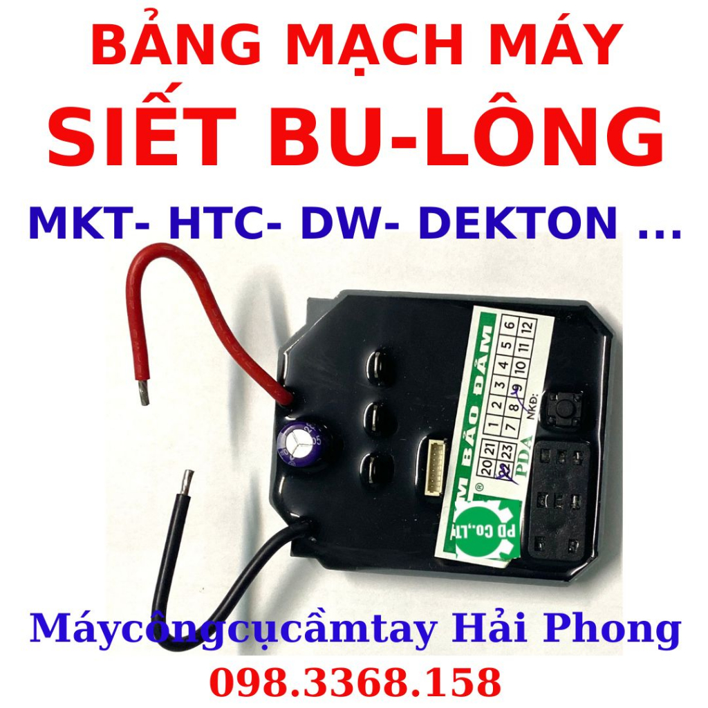 BẢNG MẠCH MÁY SIẾT MỞ BULONG ( MKT, HTC, DE.WATT, DEKTON, TOTAL, ...) DÙNG PIN 21V