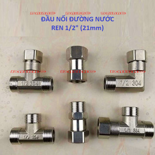 Đầu nối INOX đường nước ren 21, Đầu nối thẳng, Nối chữ T, Nối chữ L