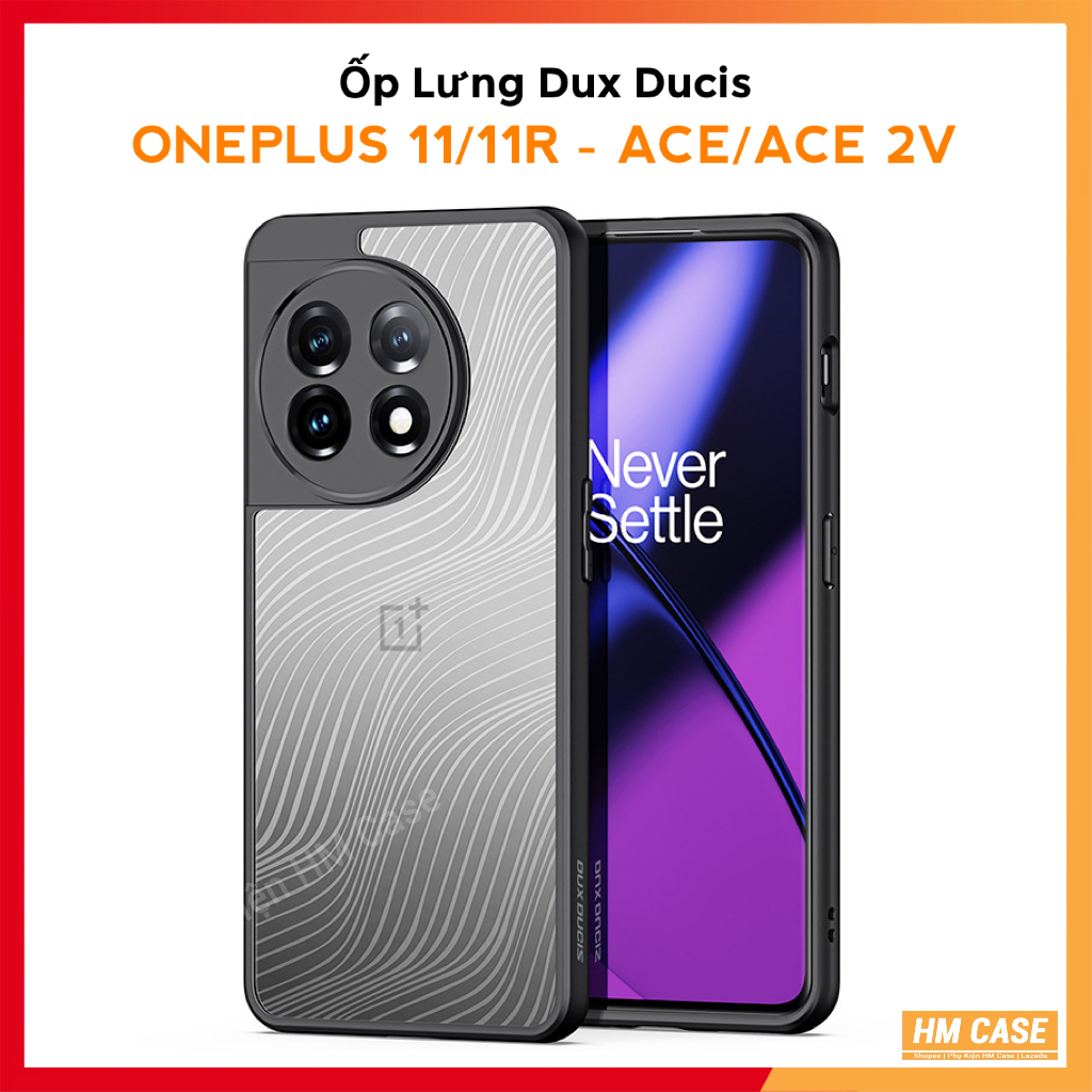 Ốp DUX DUCIS OnePlus 11 / 12 / 11R / 12R / Ace 3 / Ace 2 / ACE 2V / ACE 2Pro Viền TPU,Mặt lưng chống bám vân tay