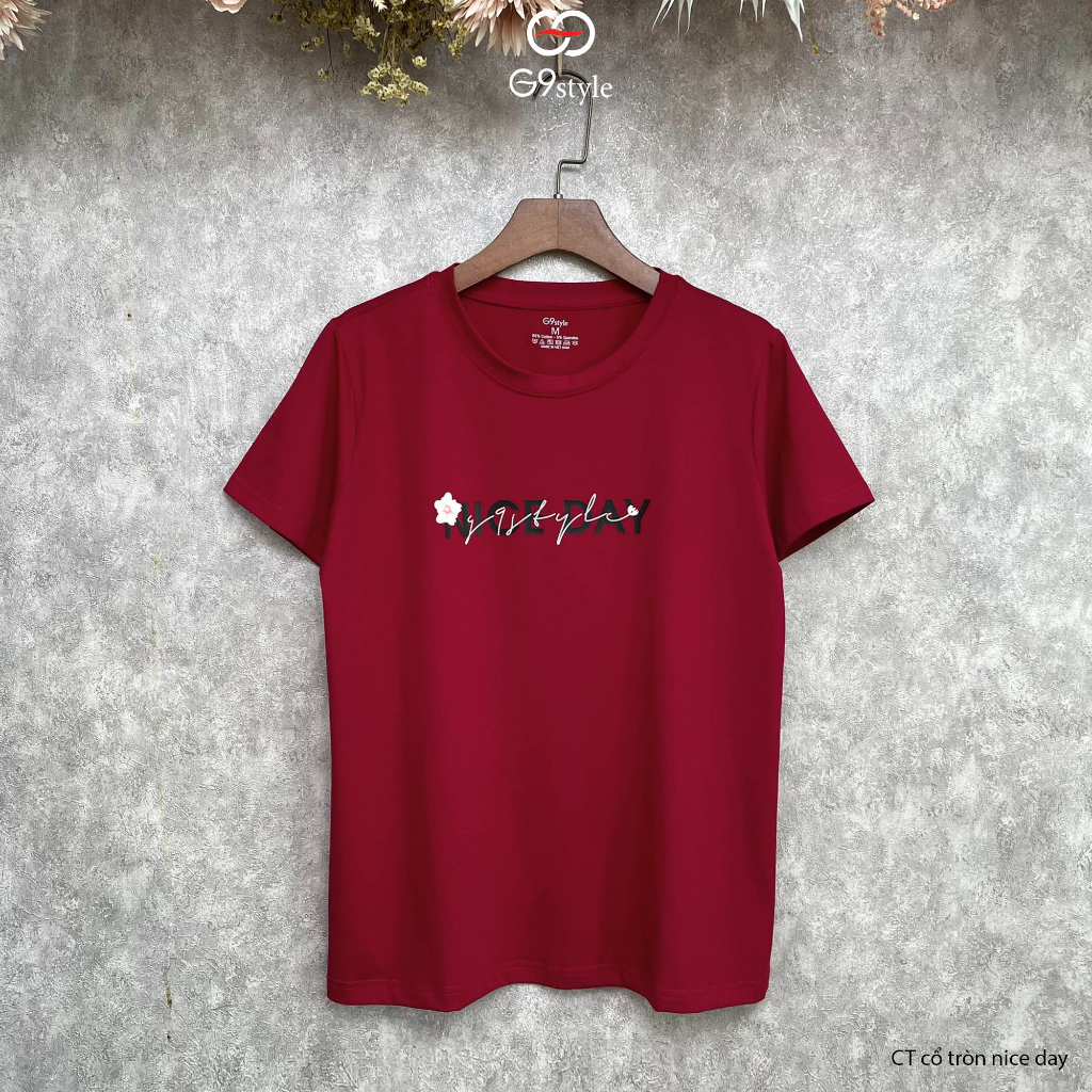 Áo thun nữ thời trang G9 Style 006 cổ tròn in chữ  Nice Day vải cotton thoáng mát