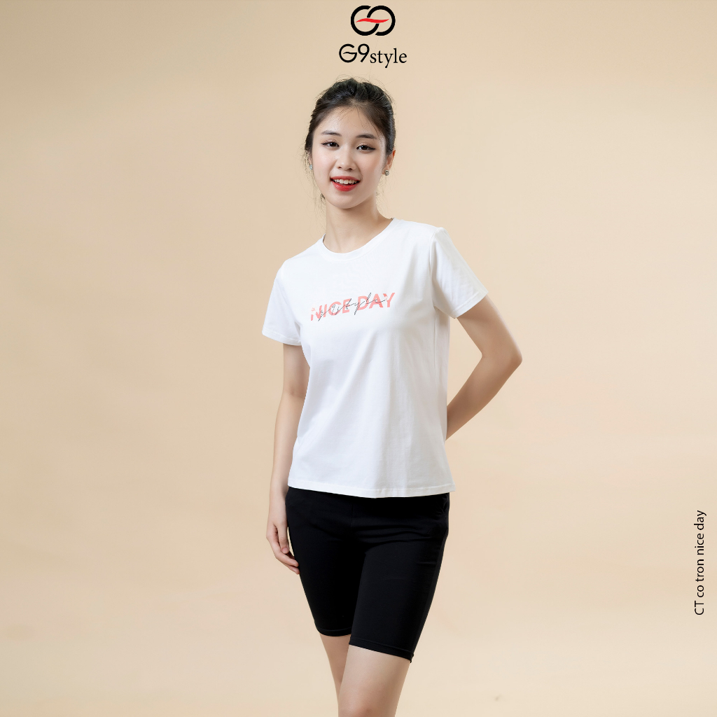 Áo thun nữ thời trang G9 Style 006 cổ tròn in chữ  Nice Day vải cotton thoáng mát