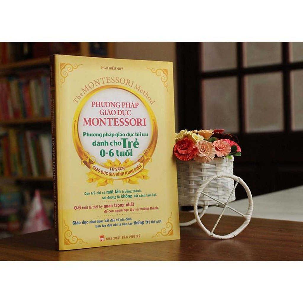 Sách: Phương Pháp Giáo Dục Montessori - Phương Pháp Giáo Dục Tối Ưu Dành Cho Trẻ 0-6 Tuổi (Minhlongbooks)