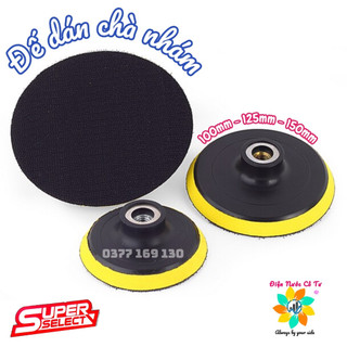Đế dán nhám tròn 100mm/125mm/150mm - đế chà nhám tròn