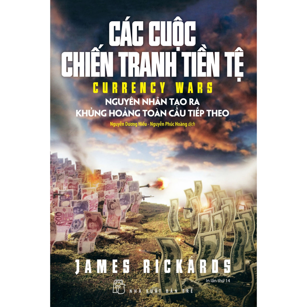 Sách - Các Cuộc Chiến Tranh Tiền Tệ (Tái bản 2023)