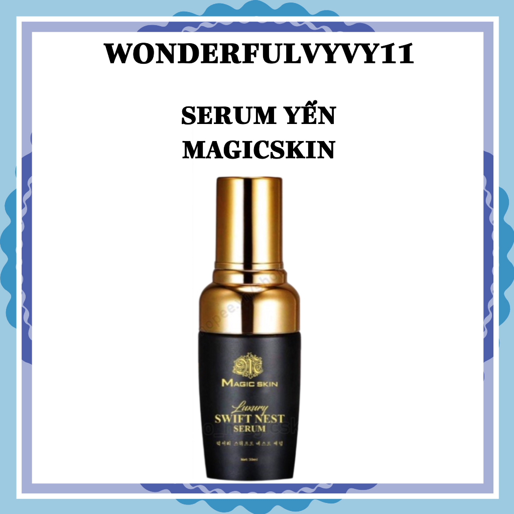 (CHÍNH HÃNG) Serum yến tươi Luxury Swift Nest Magic Skin