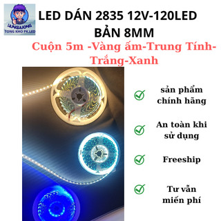 Led dán 2835-12v-120led-bản 8mm đủ màu vàng ấm, trung tính,trắng,xanh