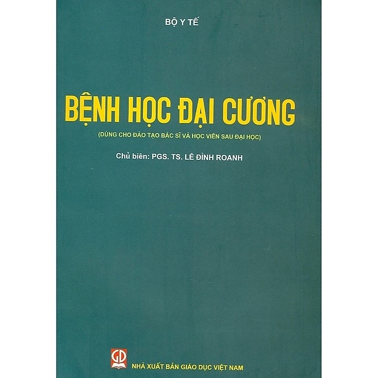 Sách - Bệnh Học Đại Cương (Dùng Cho Đào Tạo Bác Sỹ Và Học Viên Sau Đại Học)