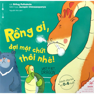 Sách - Ehon - ​Rồng Ơi, Đợi Một Chút Thôi (Tái Bản)