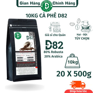 10kg Cà Phê Rang Mộc Nguyên chất D 82 Dùng Pha Phin, Pha Máy