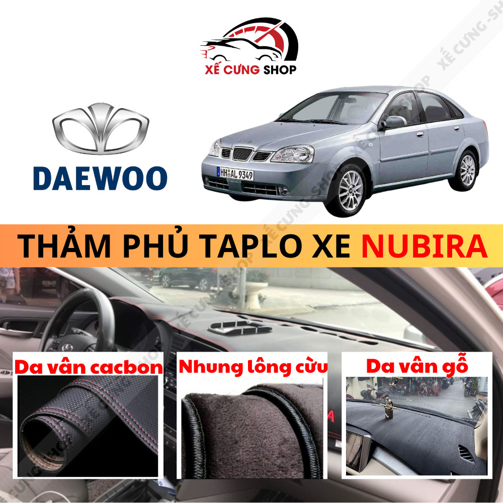 Thảm phủ taplo xe  DAEWOO NUBIRA  2000- 2004 cao cấp chống nắng