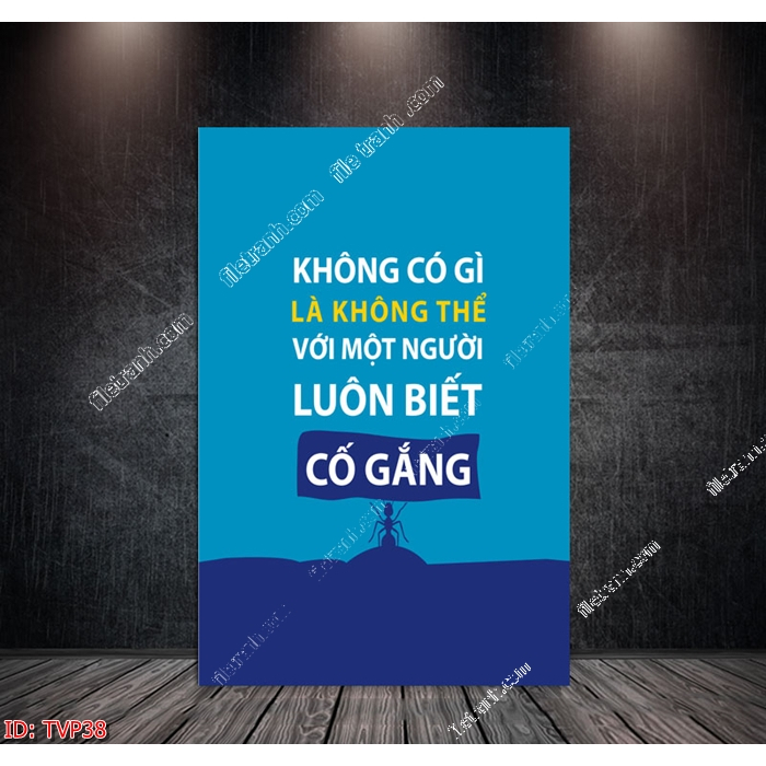 Tranh tạo động lực treo văn phòng câu slogan KHÔNG CÓ GÌ LÀ KHÔNG THỂ VỚI MỘT NGƯỜI LUÔN BIẾT CỖ GẮNG