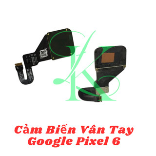 Cảm biến vân tay Google Pixel 6 ( cảm biến vân tay gắn lên màn hình google pixel 6 )