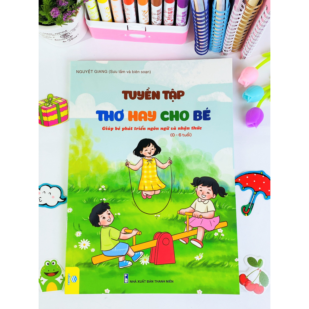 Sách - Tuyển Tập Thơ Hay Cho Bé - Giúp bé phát triển Ngôn ngữ và Nhận thức 0-6 tuổi  - ndbooks