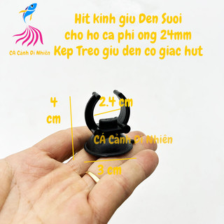 Hít kính kẹp giữ đèn, sưởi phi ống 24mm Kẹp treo giữ đèn, sưởi có giác hút cho hồ cá