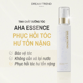 Combo 2 chai tinh chất dưỡng tóc AHA DREAM TREND