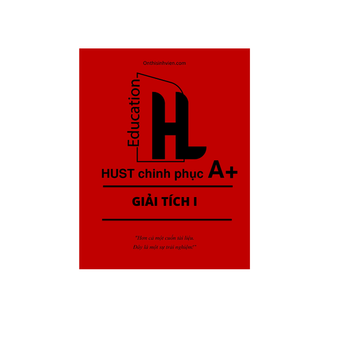 Chinh phục A HUST - GIẢI TÍCH 1