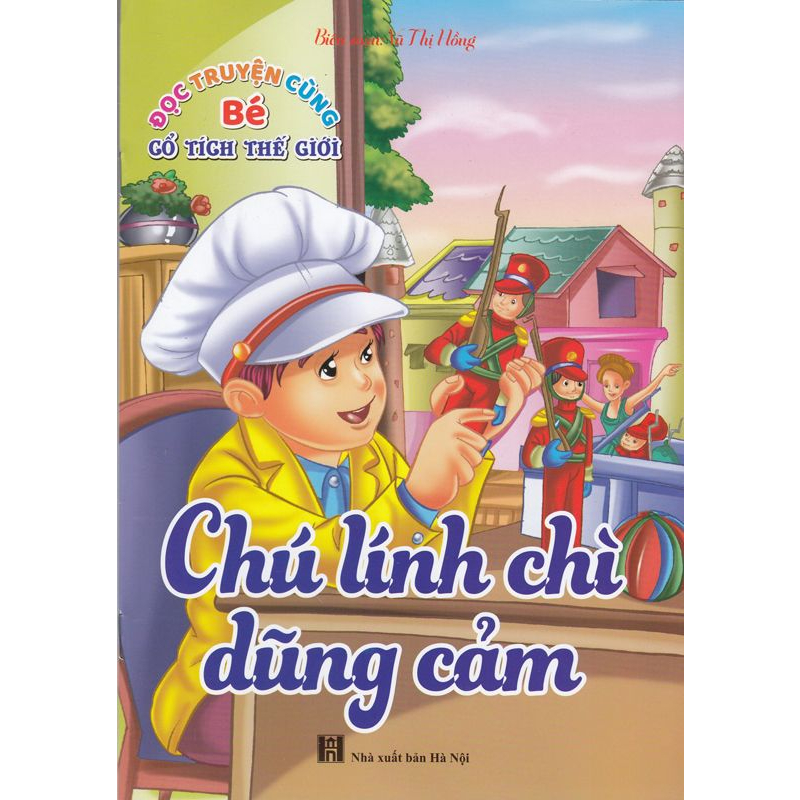 Sách - Đọc Truyện Cùng Bé Cổ Tích Thế Giới - Chú Lính Chì Dũng Cảm