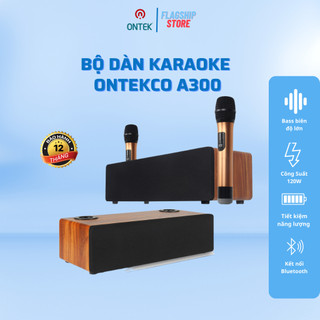 Bộ dàn karaoke hát gia đình ONTEKCO A300 vỏ gỗ kèm 02 micro không dây cực đỉnh