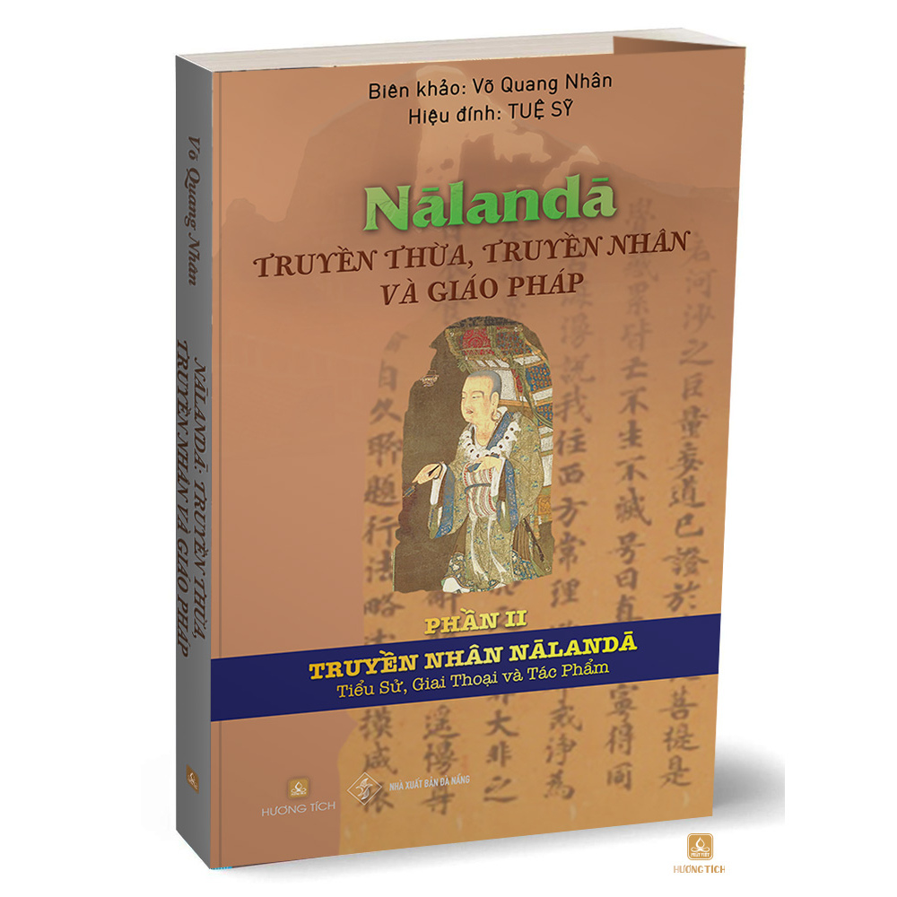 Sách - NĀLANDĀ: TRUYỀN THỪA, TRUYỀN NHÂN VÀ GIÁO PHÁP - Tập 2: TRUYỀN NHÂN NĀLANDĀ