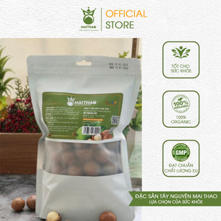 Hạt macca sấy vùng Cao Nguyên Lâm Đồng - Mai Thao túi 500g, size 22-27