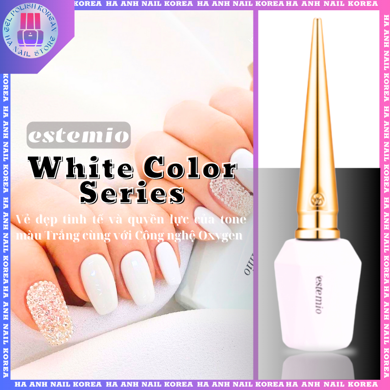 "White Color Series estemio": Sơn Gel cao cấp estemio chính hãng Hàn quốc - Vẻ đẹp cổ điển và tinh tế trên tay bạn