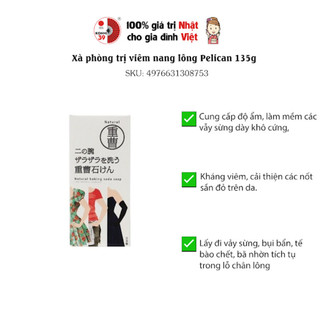 XÀ PHÒNG TẮM GIẢM NANG LÔNG NATURAL  PELICAN (135GR) - HÀNG NHẬT NỘI ĐỊA
