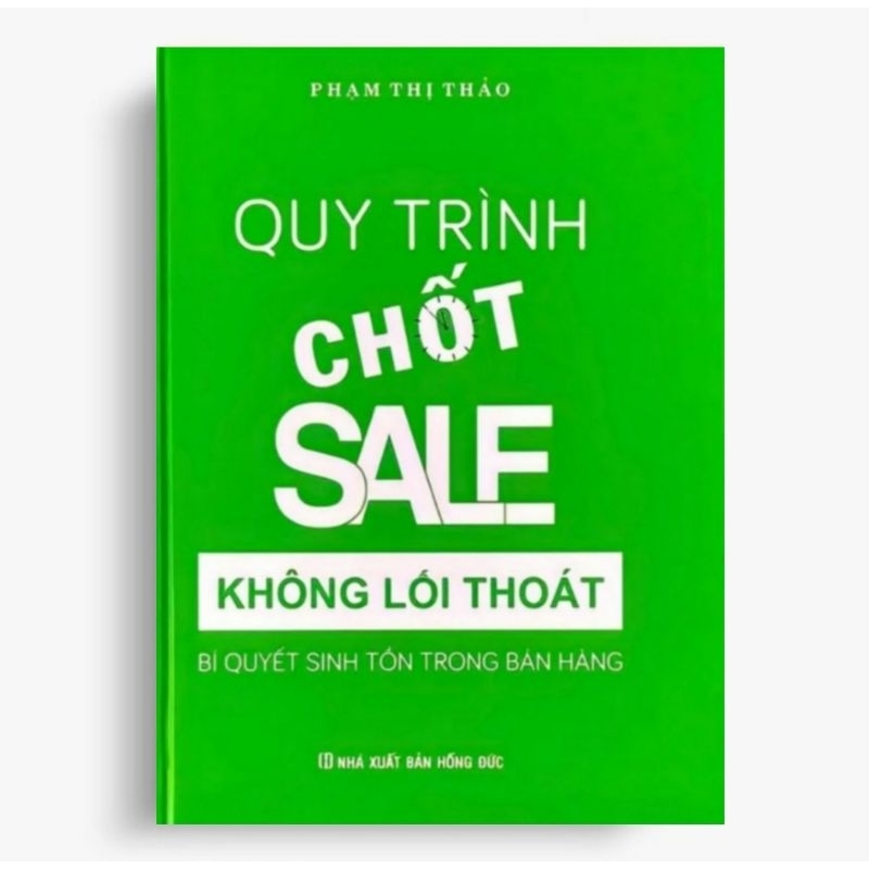 Quy Trình Chốt Sale Không Lối Thoát