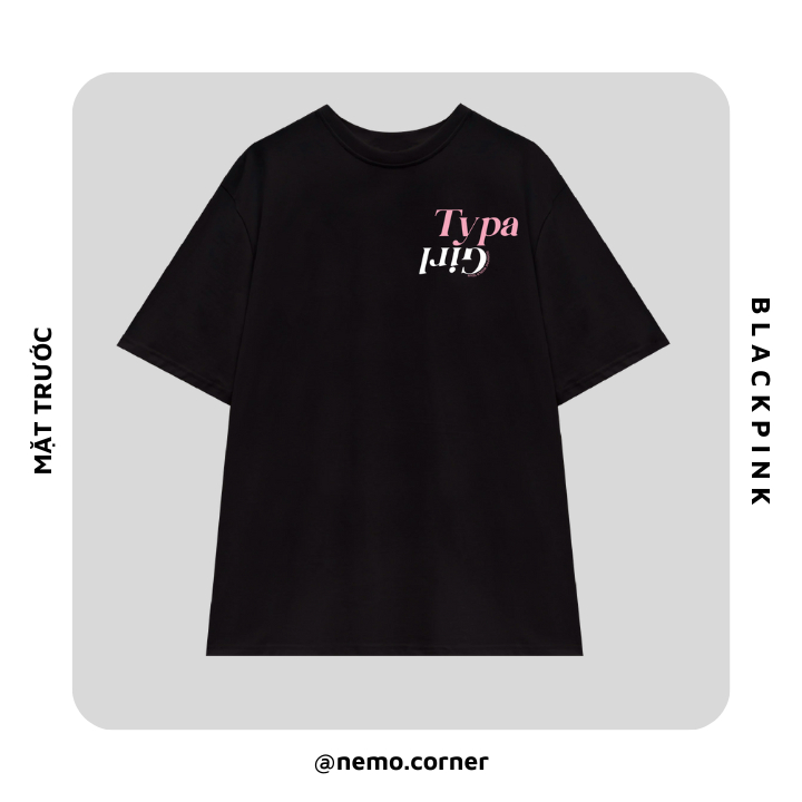 Áo Thun Unisex Tay Lỡ In Hình TYPA GIRL BLACKPINK
