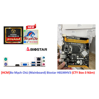 [HCM]Bo Mạch Chủ (Mainboard) Biostar H81MHV3 (CTY Box-3 Năm)
